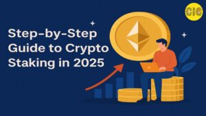 Crypto Staking in 2025