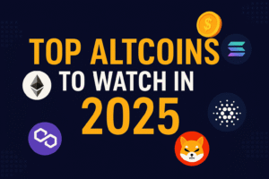 Top Altcoins to Watch in 2025